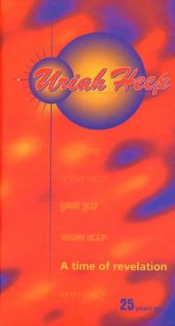 Uriah Heep : A Time of Revelation (25 Years on)